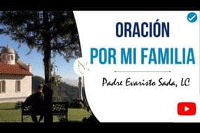 Oración por mi Familia: hijos, abuelos y papás La Oración